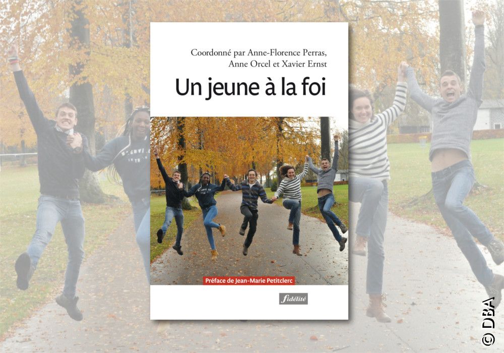 « Un jeune à la foi » : 24 jeunes écrivent sur leur foi. Un livre pour tous !