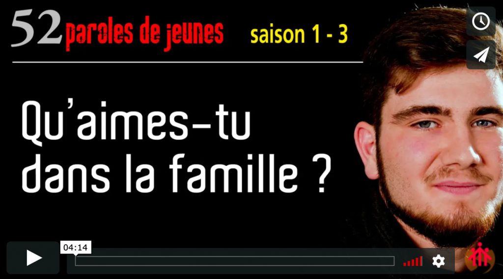 Qu’aimes-tu dans ta famille ? [52 paroles de jeunes – s 1 – e 3]