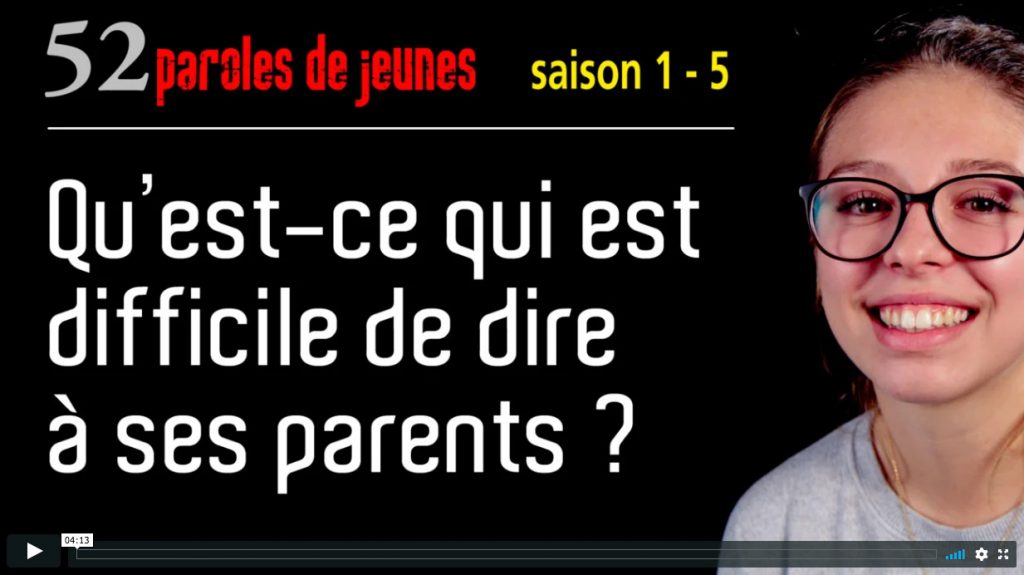 Qu’est-ce qui est difficile à dire à ses parents ? [52 paroles de jeunes – s 1 – e 5]