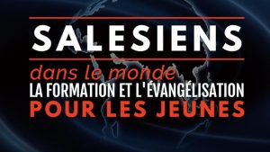 Les salésiens de Don Bosco dans le monde, aujourd’hui