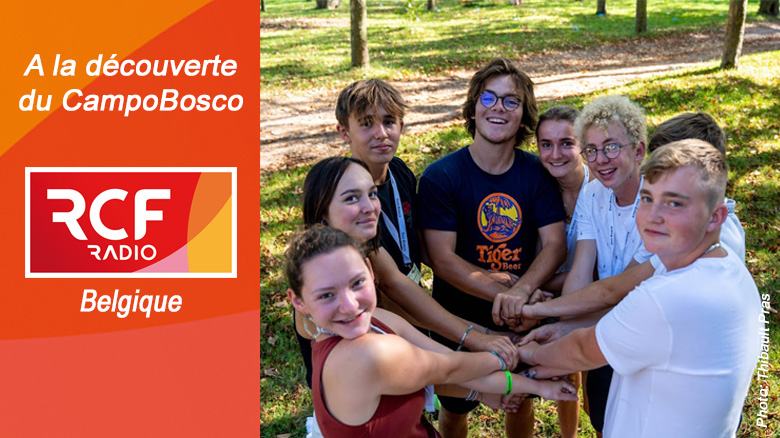 RCF Belgique consacre une émission d’une heure au Campobosco, en donnant la parole aux jeunes