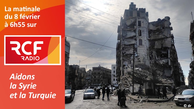 P. Xavier de Verchère sur RCF : « Après le séisme, aidons la Turquie et la Syrie »