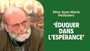 Jean-Marie Petitclerc : il faut « éduquer dans l’espérance » | SQOOL TV