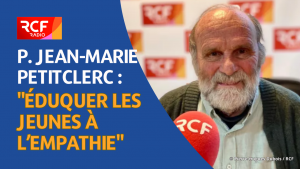 « Il faut éduquer les jeunes à avoir une forme d’empathie » | Père Jean-Marie Petitclerc sur RCF