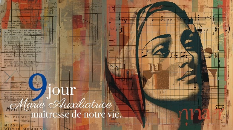 Neuvaine à Marie Auxiliatrice 23 mai Marie, maîtresse de notre vie