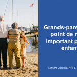 Grands-parents : un point de repère important pour les enfants | P. Jean-Marie Petitclerc