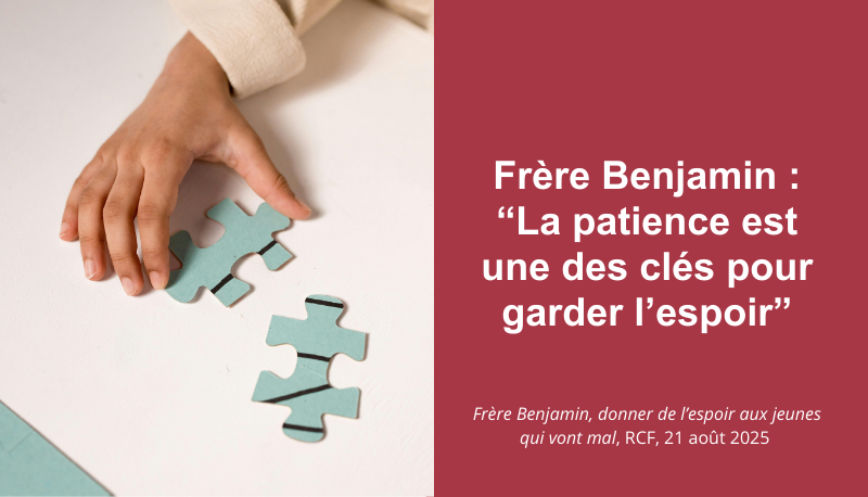 Frère Benjamin, donner de l’espoir aux jeunes qui vont mal | RCF