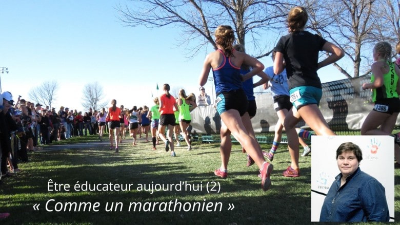 Etre éducateur aujourd’hui (2) : « Comme un marathonien »