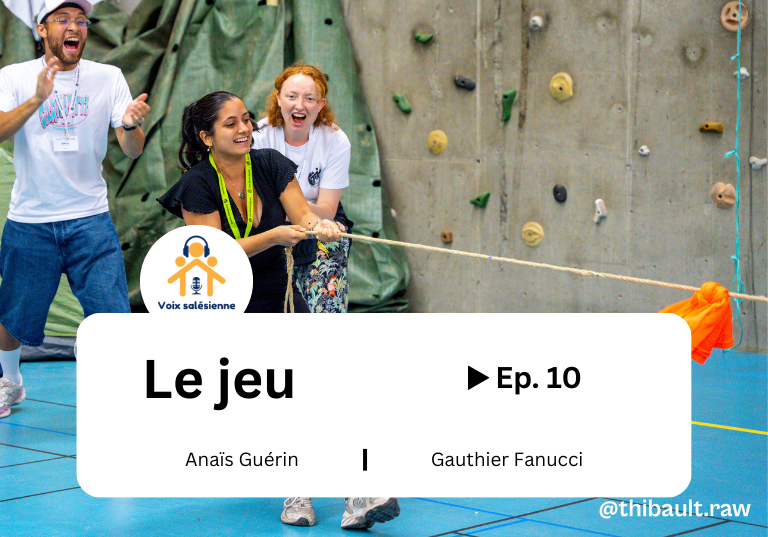 Pédagogie salésienne de Don Bosco : le jeu [PODCAST]