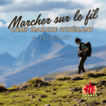 Camp marche Ephata 17+ : marcher sur le fil