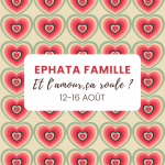 Camp Ephata Familles : Et l&rsquo;amour, ça roule ?