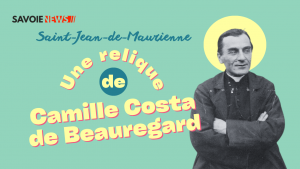 Une relique de Camille Costa de Beauregard accueillie en Maurienne