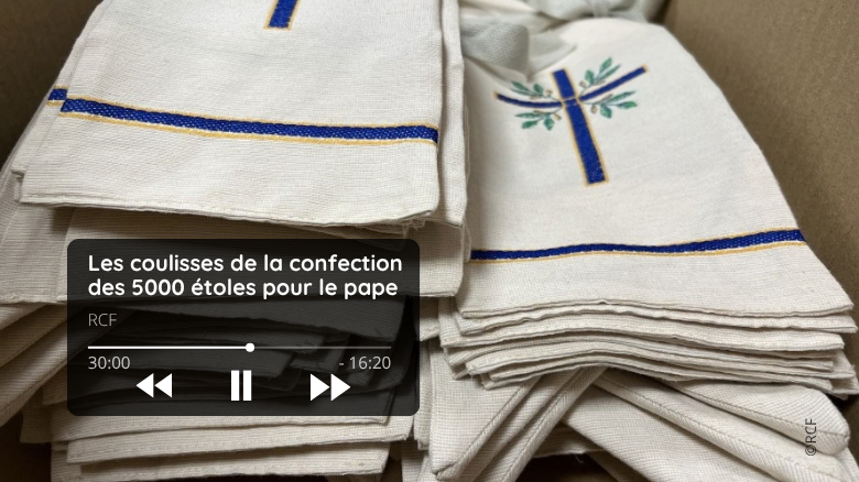Les coulisses de la confection de 5000 étoles pour le pape, sur RCF
